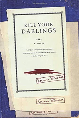 Kill Your Darlings: A Novel