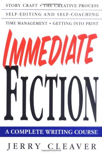 Immediate Fiction: A Complete Writing Course