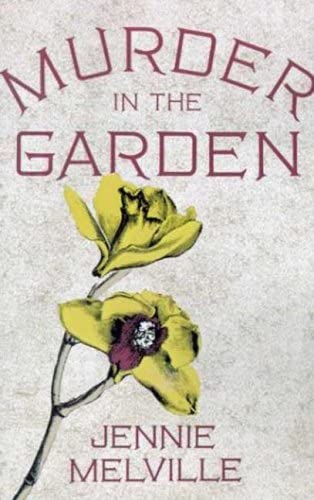 Murder In The Garden (Charmian Daniels Mysteries)