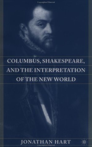 Columbus, Shakespeare, and the Interpretation of the New World