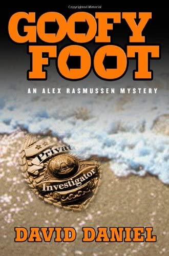 Goofy Foot: An Alex Rasmussen Mystery (Alex Rasmussen Series)