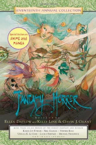 The Year's Best Fantasy and Horror: Seventeenth Annual Collection (Year's Best Fantasy & Horror)