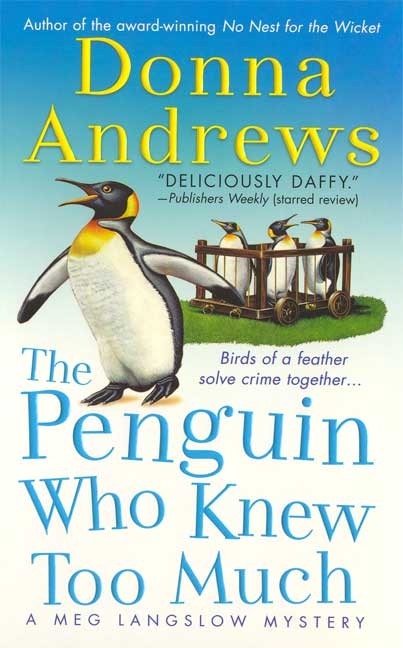 The Penguin Who Knew Too Much (A Meg Langslow Mystery)