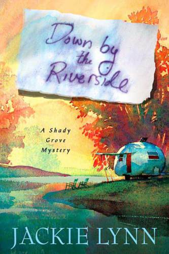 Down by the Riverside (Shady Grove Mystery Series #1)