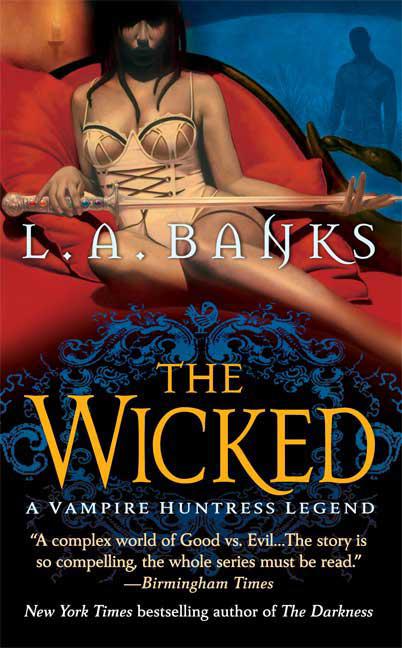 The Wicked: A Vampire Huntress Legend (Vampire Huntress Legends, 8)