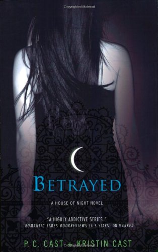 Betrayed (A House of Night)