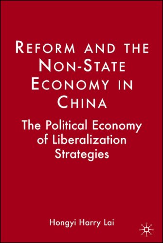 Reform and the Non-State Economy in China : The Political Economy of Liberalization Strategies