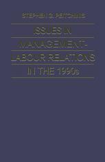 Issues in Management-Labour Relations in the 1990s