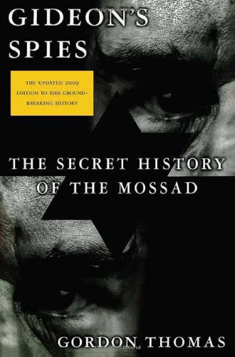 Gideon's Spies: The Secret History of the Mossad