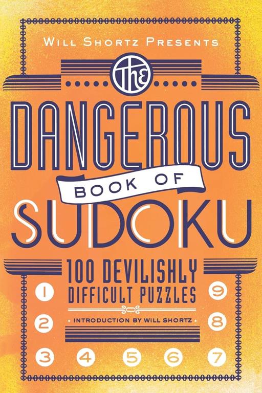 Will Shortz Presents The Dangerous Book of Sudoku