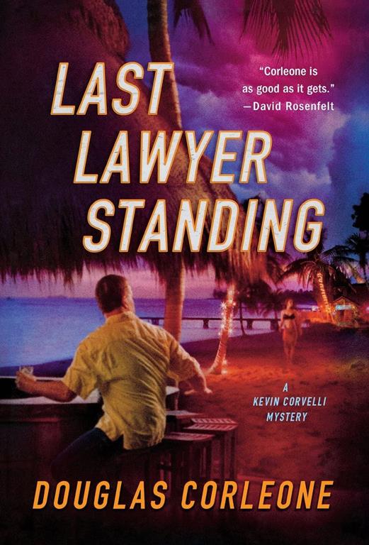 Last Lawyer Standing (Kevin Corvelli Mystery Series)