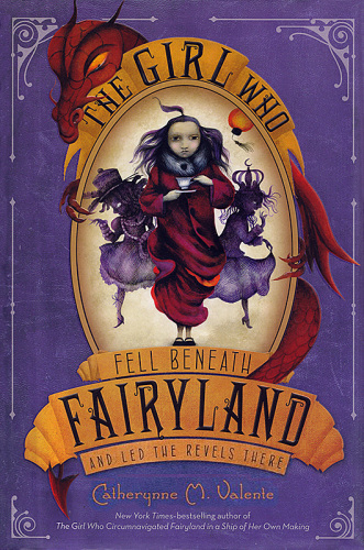 The Girl Who Fell Beneath Fairyland and Led the Revels There