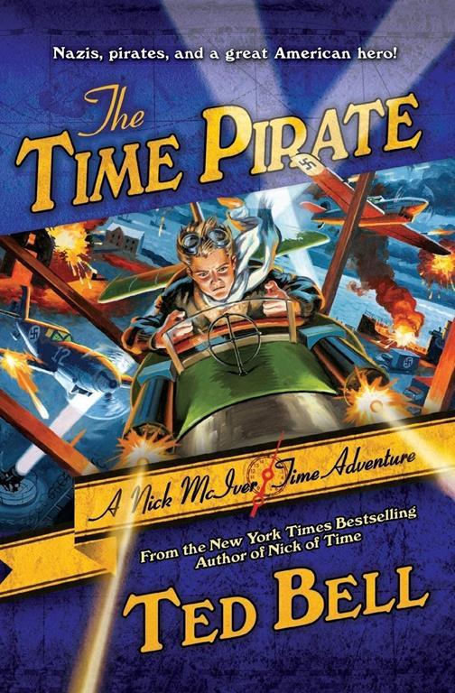 The Time Pirate: A Nick McIver Time Adventure (Nick McIver Adventures Through Time, 2)