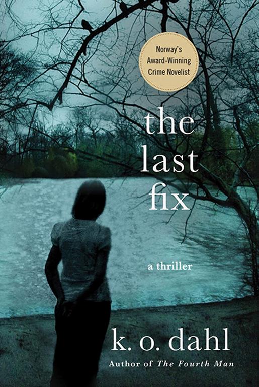 The Last Fix: A Thriller (Oslo Detectives, 3)