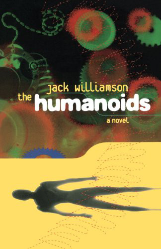 The Humanoids: A Novel