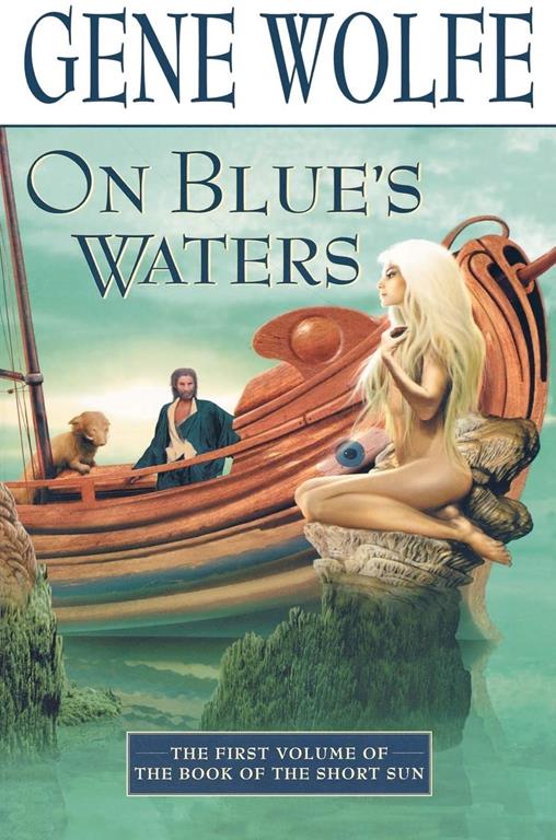 ON BLUE'S WATERS (Book of the Short Sun, 1)