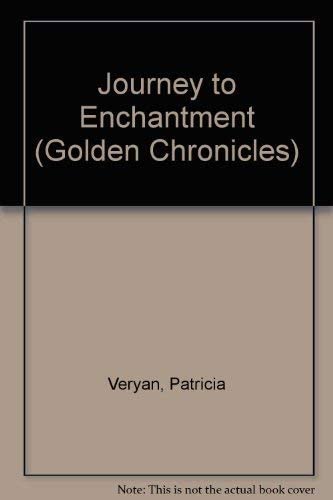 Journey to Enchantment (Golden Chronicles)