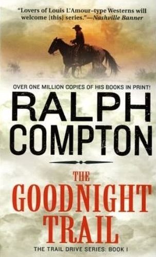 The Goodnight Trail (Trail Drive, No.1)