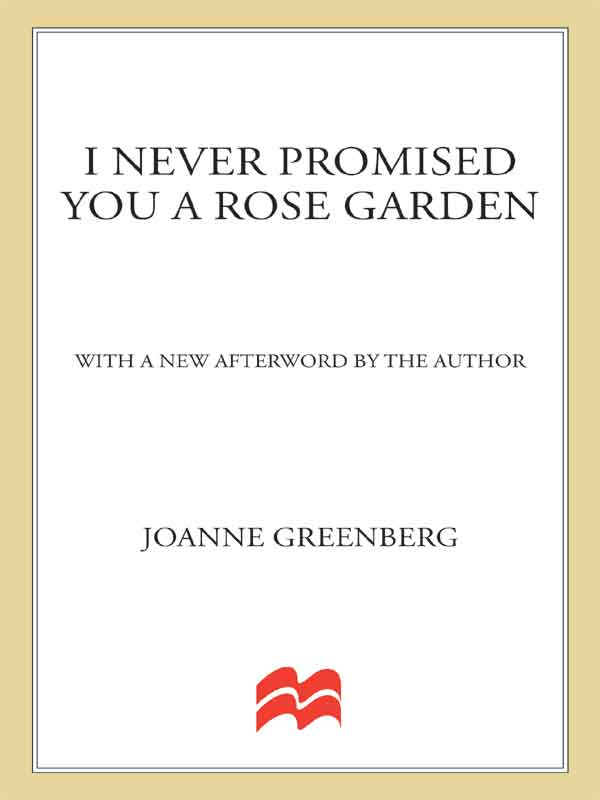 I Never Promised You a Rose Garden