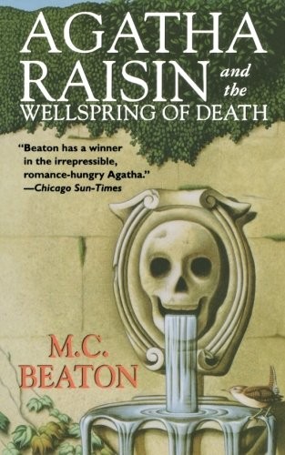 Agatha Raisin and the Wellspring of Death