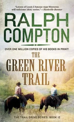 The Green River Trail: The Trail Drive, Book 13