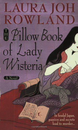 The Pillow Book of Lady Wisteria (Sano Ichiro Novels)