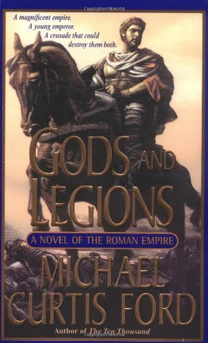 Gods and Legions: A Novel of the Roman Empire