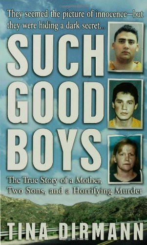 Such Good Boys: The True Story of a Mother, Two Sons and a Horrifying Murder