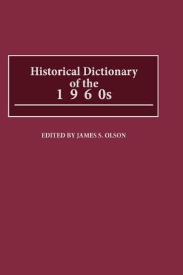 Historical Dictionary of the 1960s