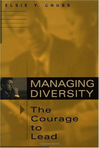 Managing Diversity -- The Courage to Lead