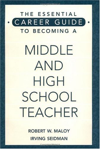 The Essential Career Guide to Becoming a Middle and High School Teacher