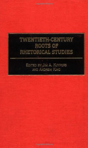 Twentieth-Century Roots of Rhetorical Studies