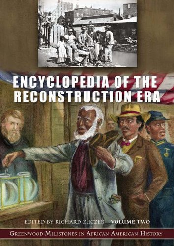 Encyclopedia of the Reconstruction Era [Two Volumes]