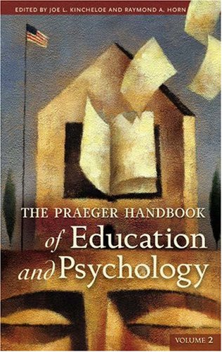 The Praeger Handbook of Education and Psychology, Volumes 1-4