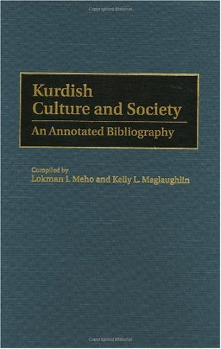 Kurdish Culture And Society An Annotated Bibliography