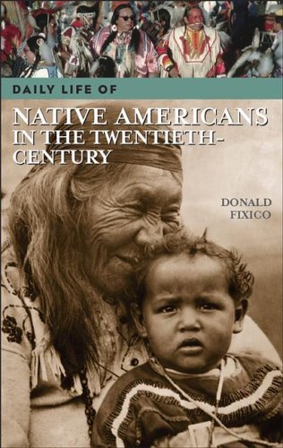 Daily Life of Native Americans in the Twentieth Century