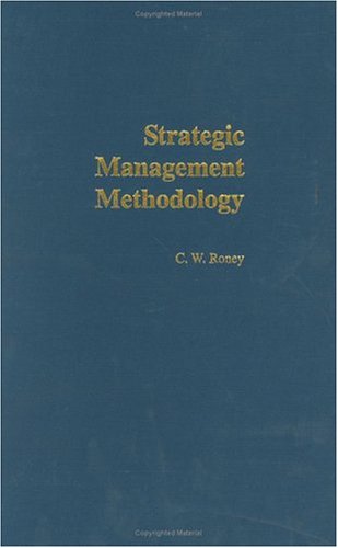 Strategic management methodology : generally accepted principles for practitioners