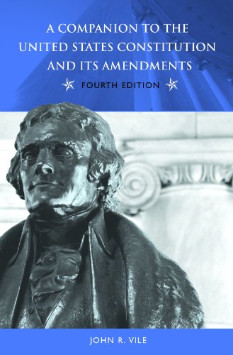 A Companion to the United States Constitution and Its Amendments