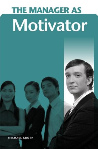 The Manager as Motivator