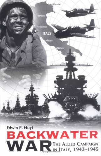 Backwater War : the Allied Campaign in Italy, 1943-1945.