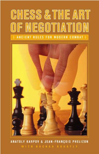 Chess and the Art of Negotiation