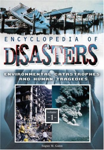 Encyclopedia of Disasters [Two Volumes]