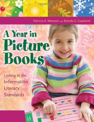 A year in picture books : linking to the information literacy standards