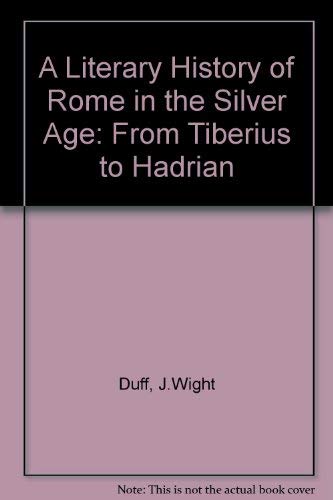 A Literary History of Rome in the Silver Age