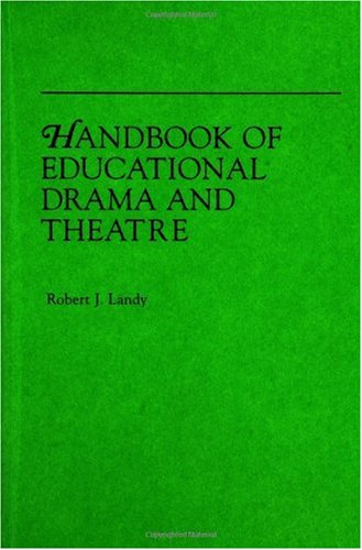 Handbook Of Educational Drama And Theatre