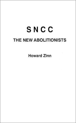 SNCC, The New Abolitionists