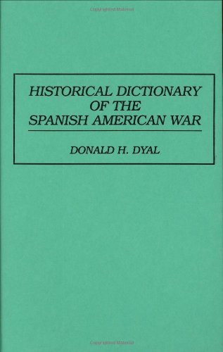 Historical Dictionary of the Spanish American War