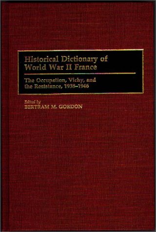 Historical Dictionary of World War II France