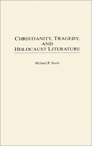 Christianity, Tragedy, and Holocaust Literature