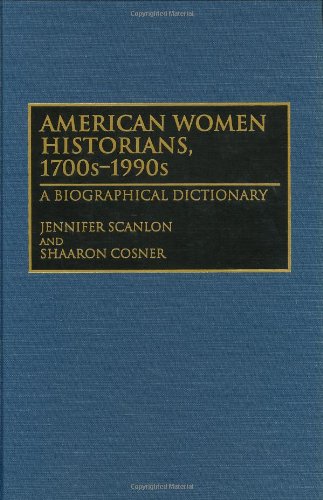 American Women Historians, 1700s-1990s